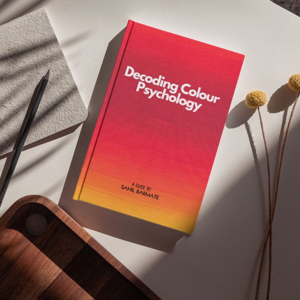 Decoding Colour Psychology Ebook by Sahil Barmate